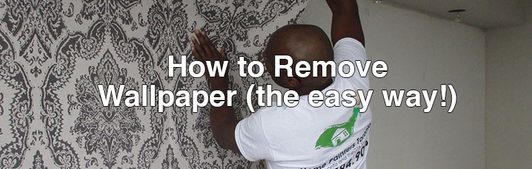 Home Painters Toronto 187 How to Remove Wallpaper the easy way 