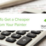 7 Ways to Get a Cheaper Price From Your Painter