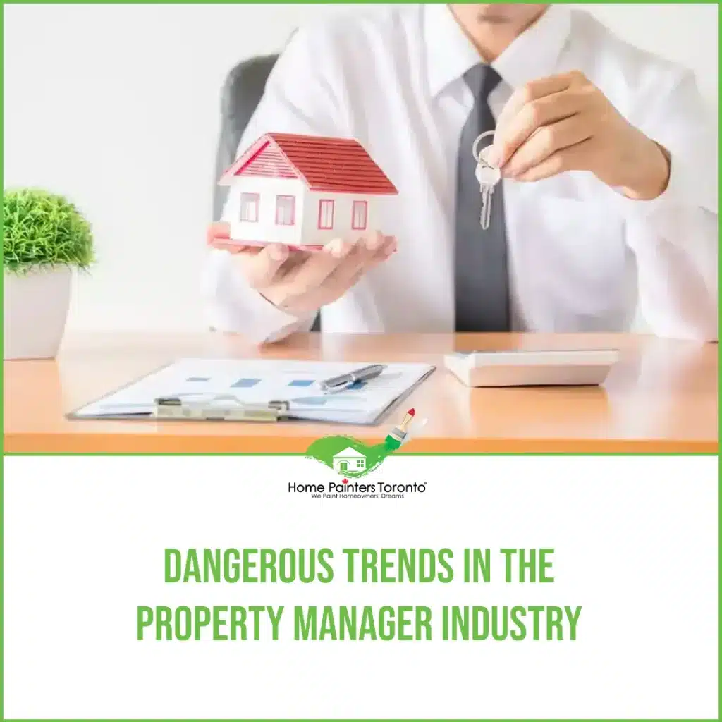 Dangerous Trends in the Property Manager Industry