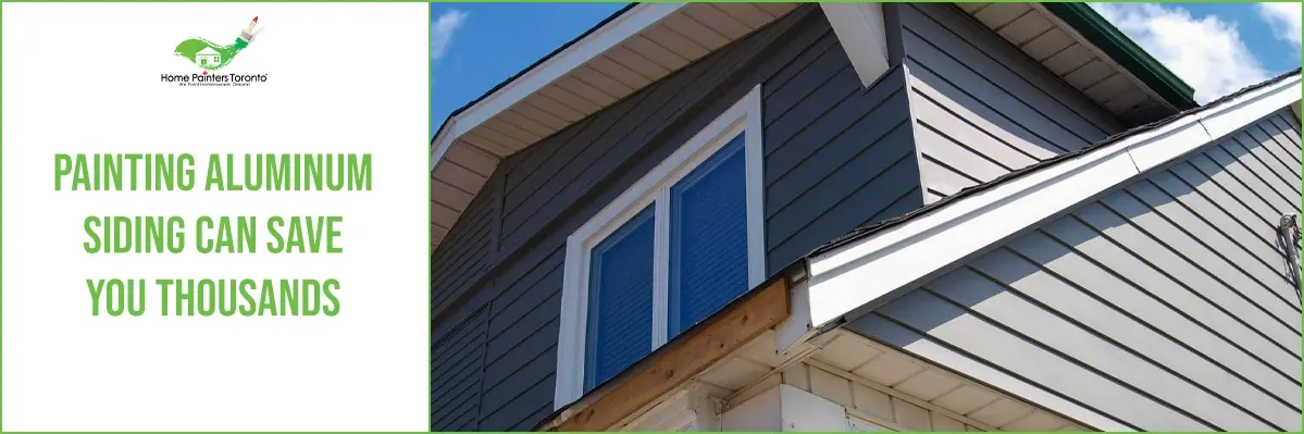 Painting Aluminum Siding Can Save You Thousands Banner