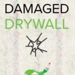 how to fix damaged dry wall