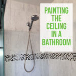 painting the ceiling in a bathroom