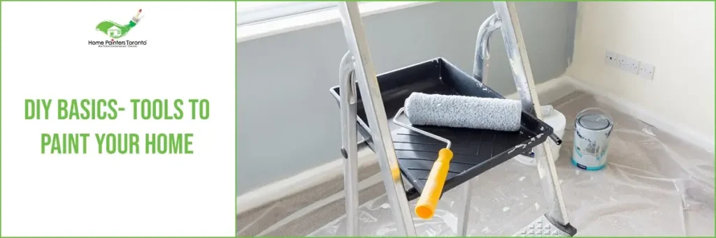 DIY Basics- Tools to Paint Your Home Banner