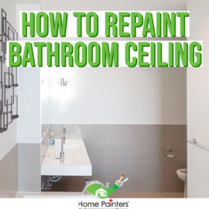 how to repaint bathroom ceiling