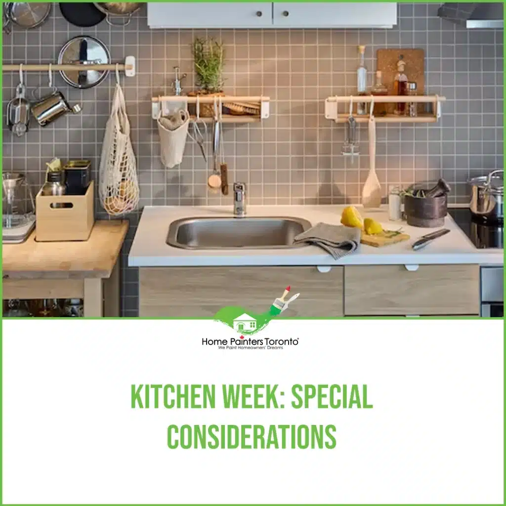 Kitchen Week Special Considerations