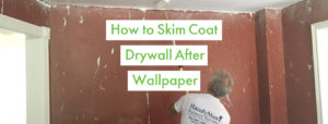 how to skimcoat drywall