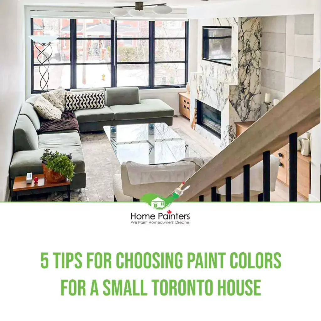 tips for choosing paint colors for a small toronto house featured