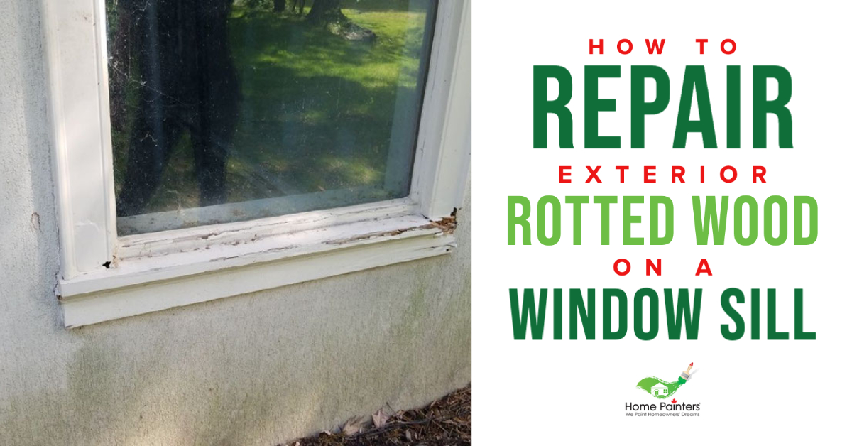 How To Repair Exterior Rotted Wood On A Window Sill, painting window frames