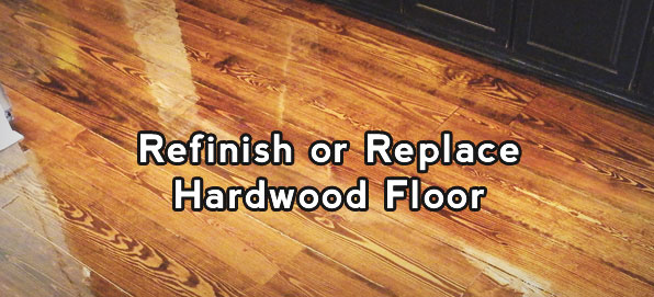 Refinish Or Replace Hardwood Floor Home Painters Toronto