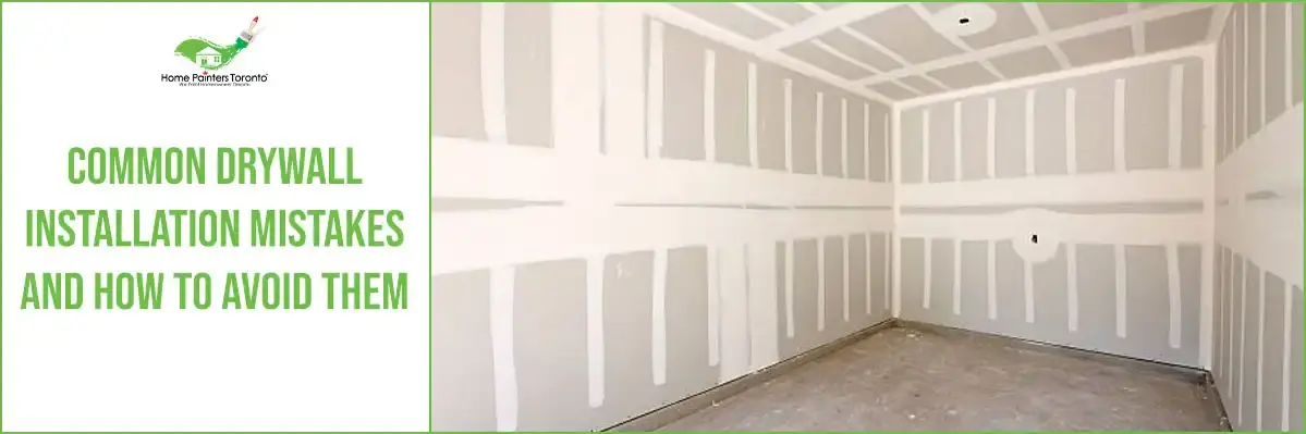 Common Drywall Installation Mistakes and How to Avoid Them Banner