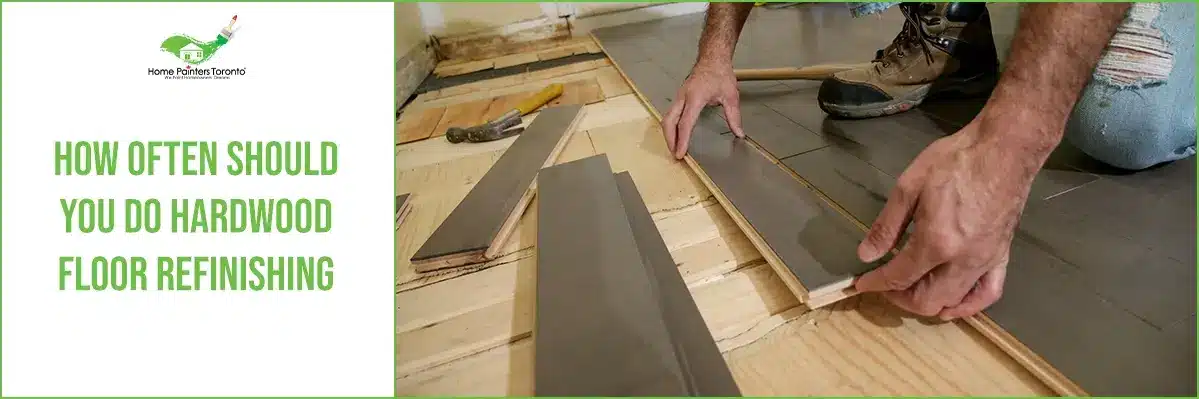 How Often Should You Do Hardwood Floor Refinishing Banner
