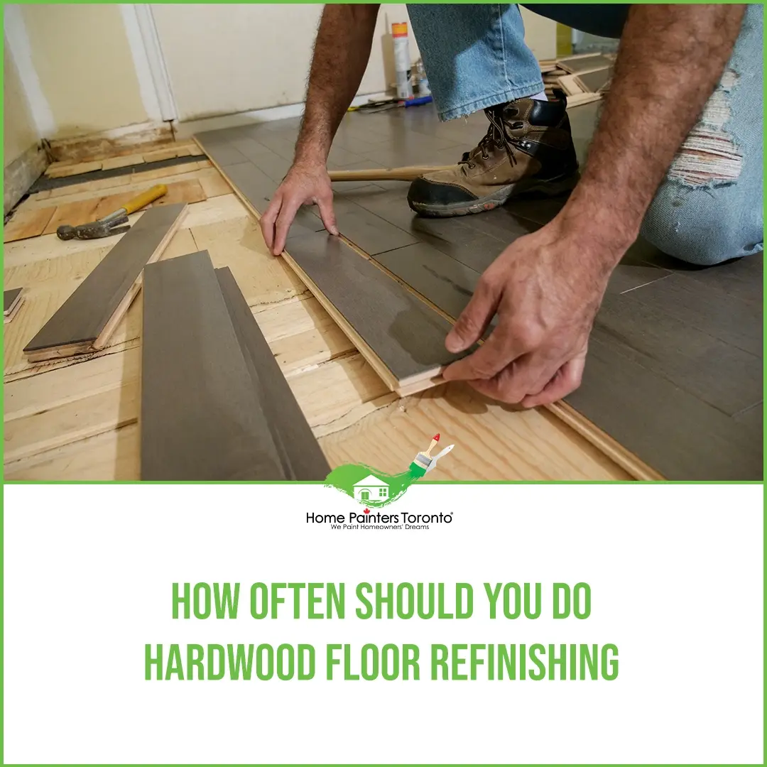 How Often Should You Do Hardwood Floor Refinishing?