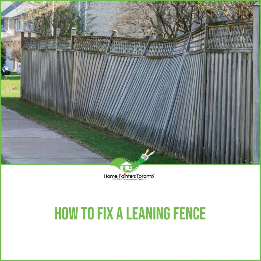 How To Fix A Leaning Fence