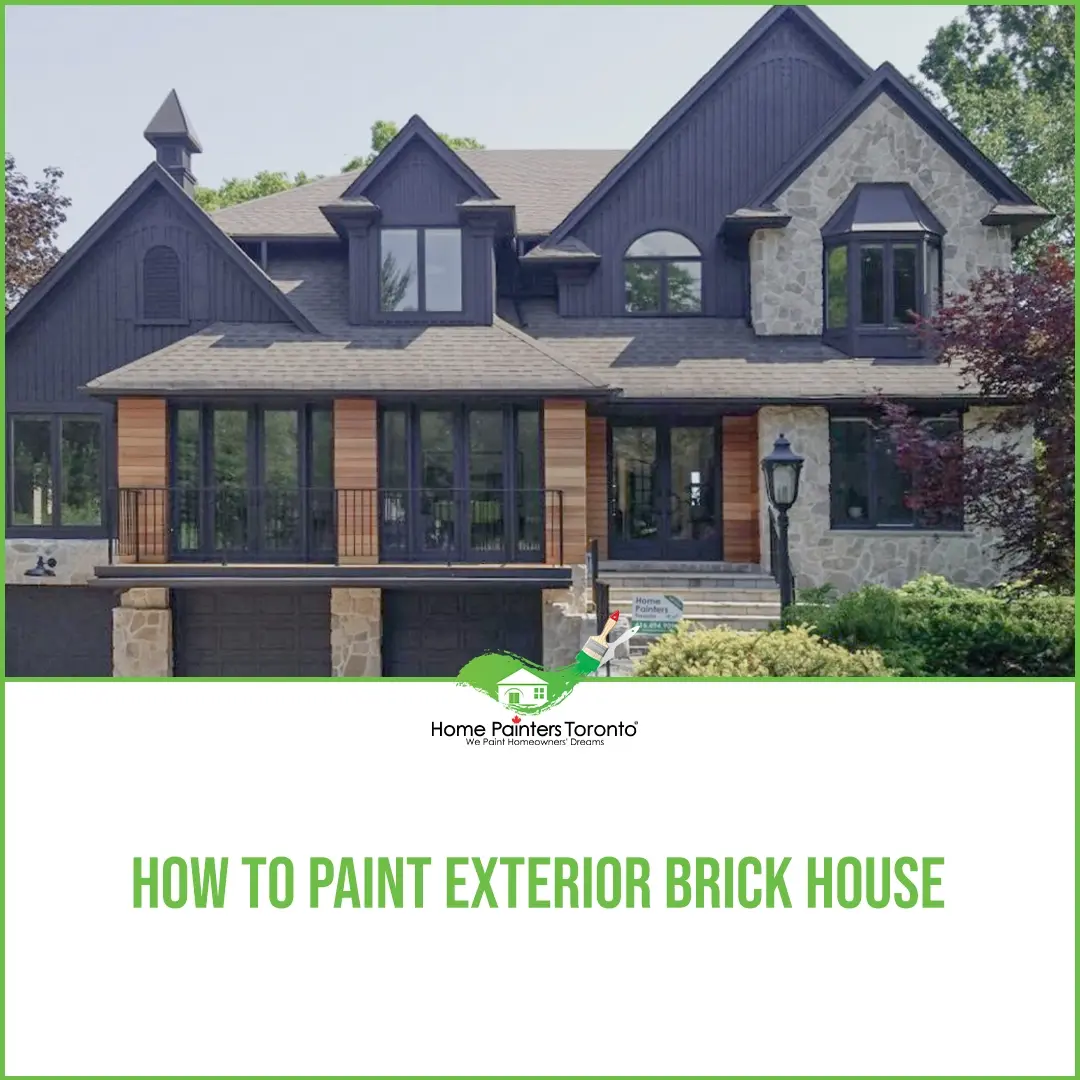 How to Paint an Exterior Brick House | Toronto Guide 2025