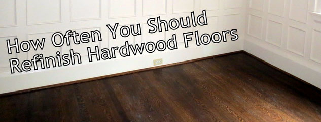 How Often You Should Refinish Hardwood Floors Home Painters Toronto