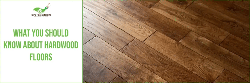 What You Should Know About Hardwood Floors