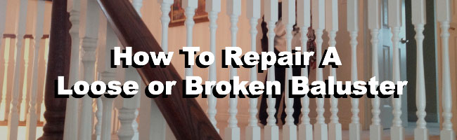 repairing broken baluster