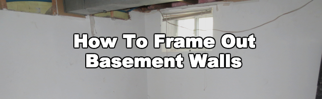 rame Out Basement Walls