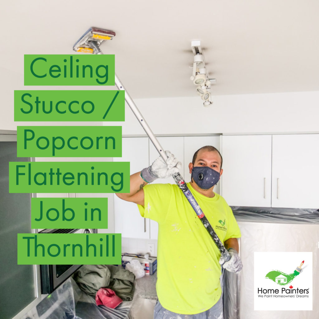 Featured image: Ceiling/Stucco Popcorn Flattening Job in Thornhill