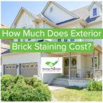 brick staining cost, how long does brick stain last, light brick stain on small home