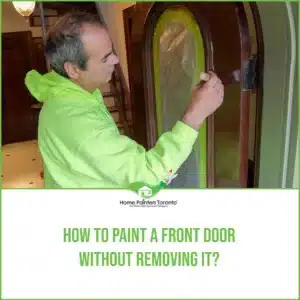 How To Paint A Front Door Without Removing It?