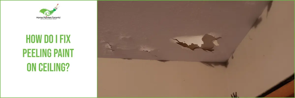 How Do I Fix Peeling Paint On Ceiling?