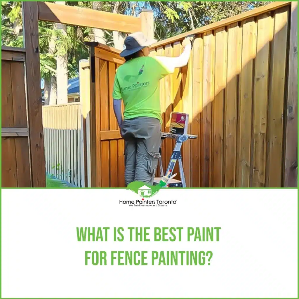 What Is The Best Paint For Fence Painting?
