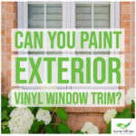 can you paint exterior vinyl window trim, exterior vinyl trim painted white on red brick house staining