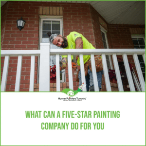What Can A Five-Star Painting Company Do For You?