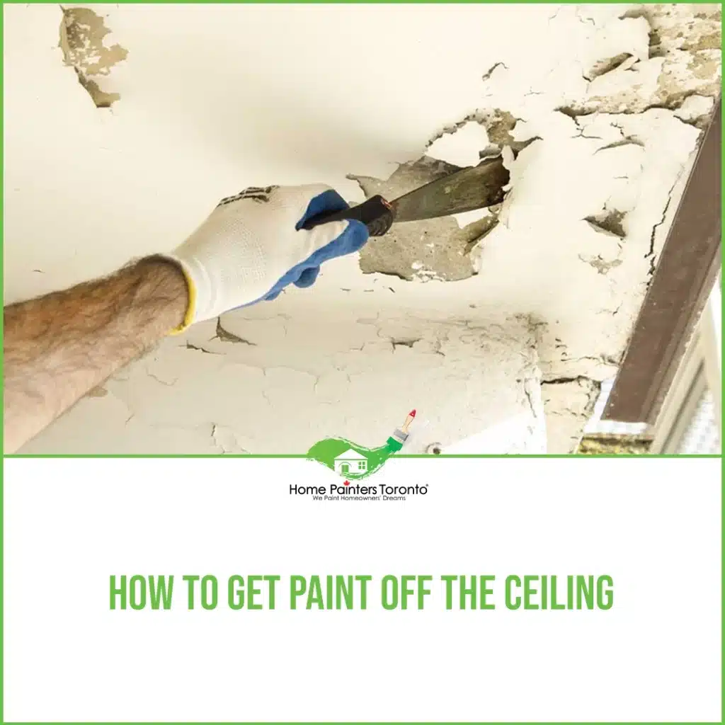 How to get paint off the ceiling