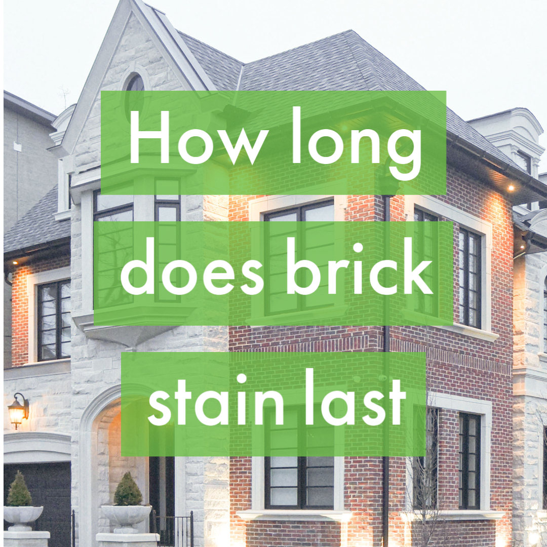 How Long Does Brick Stain Last? Home Painters Toronto