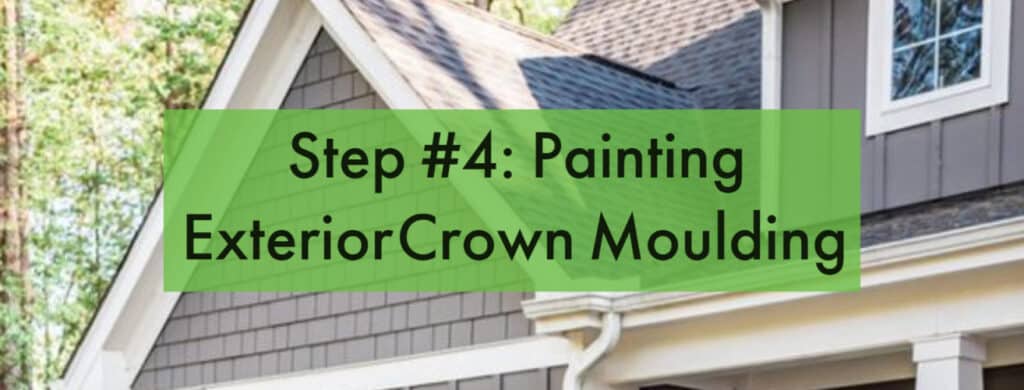 Painting Exterior Crown Moulding