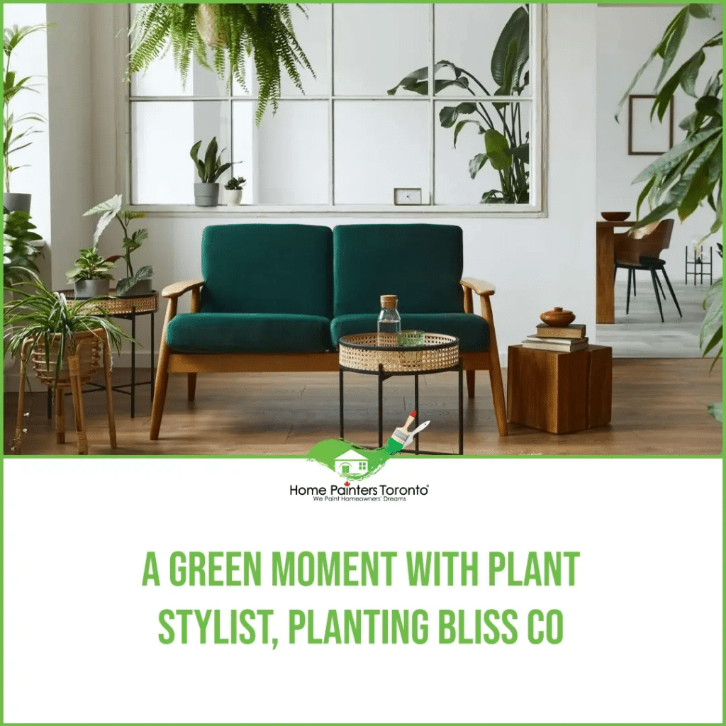A Green Moment With Plant Stylist, Planting Bliss Co