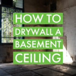 How to drywall a basement ceiling, drywall damage, drywall basement ceiling, damaged drywall