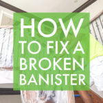 How to fix a broken banister, paint colors for hallways and stairs, decorating ideas for stairs