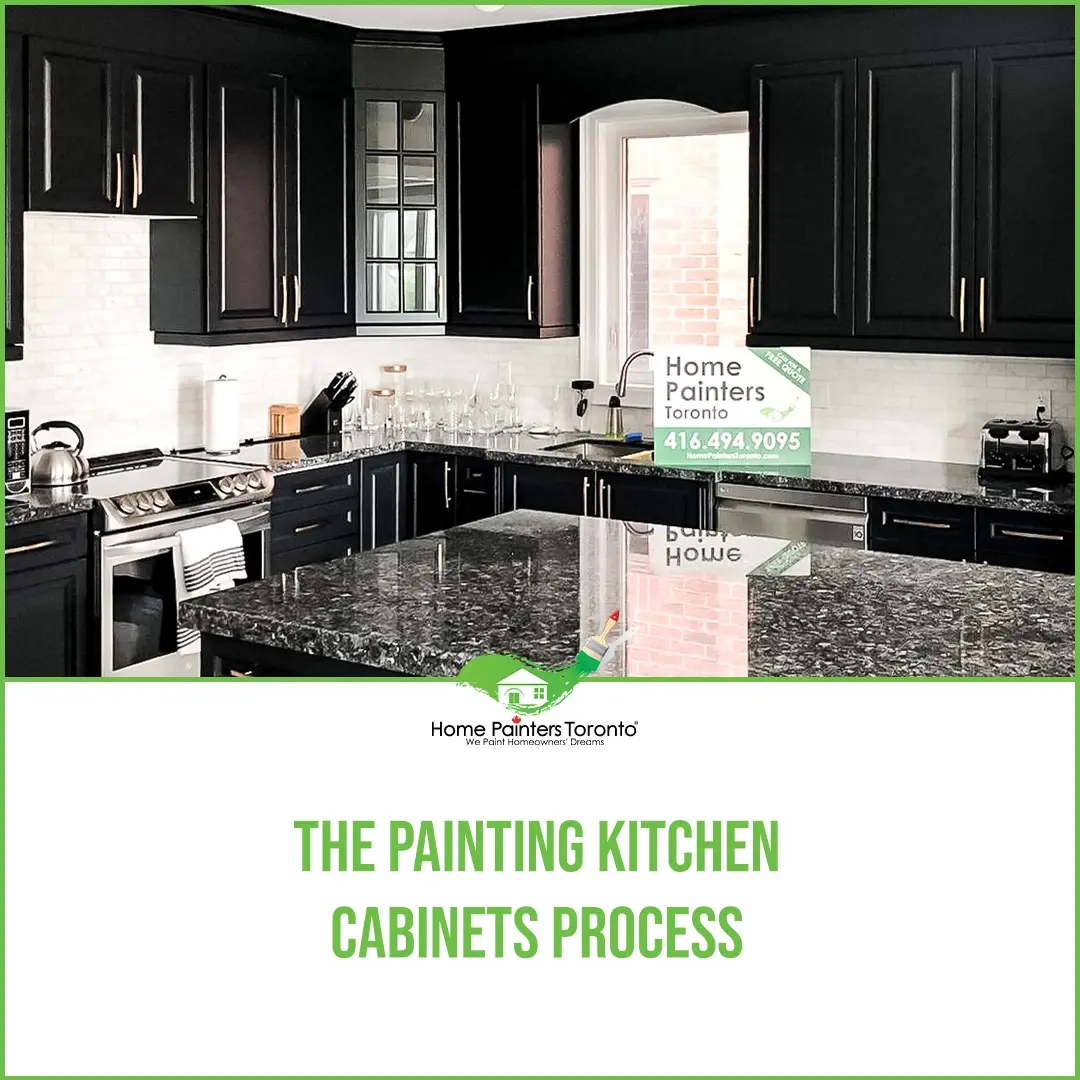 The Painting Kitchen Process Home Painters Toronto