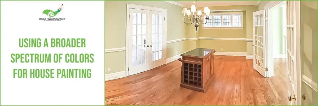 Using a Broader Spectrum of Colours for House Painting