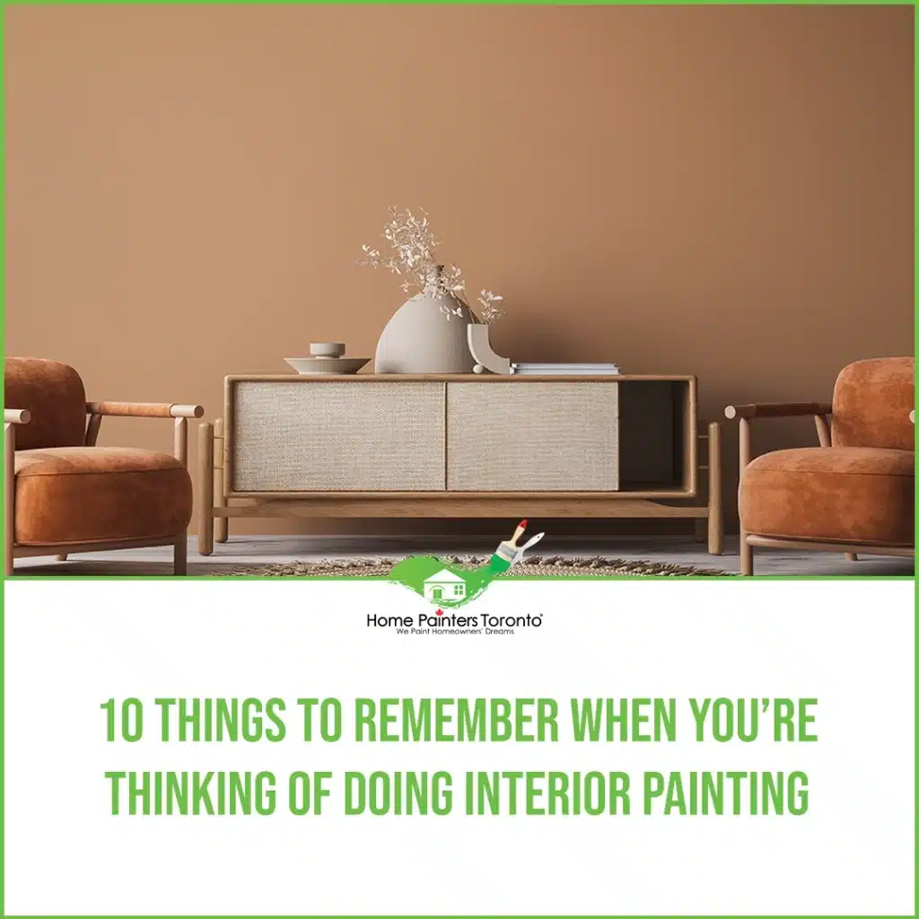 10 Things To Remember When You’re Thinking Of Doing Interior Painting
