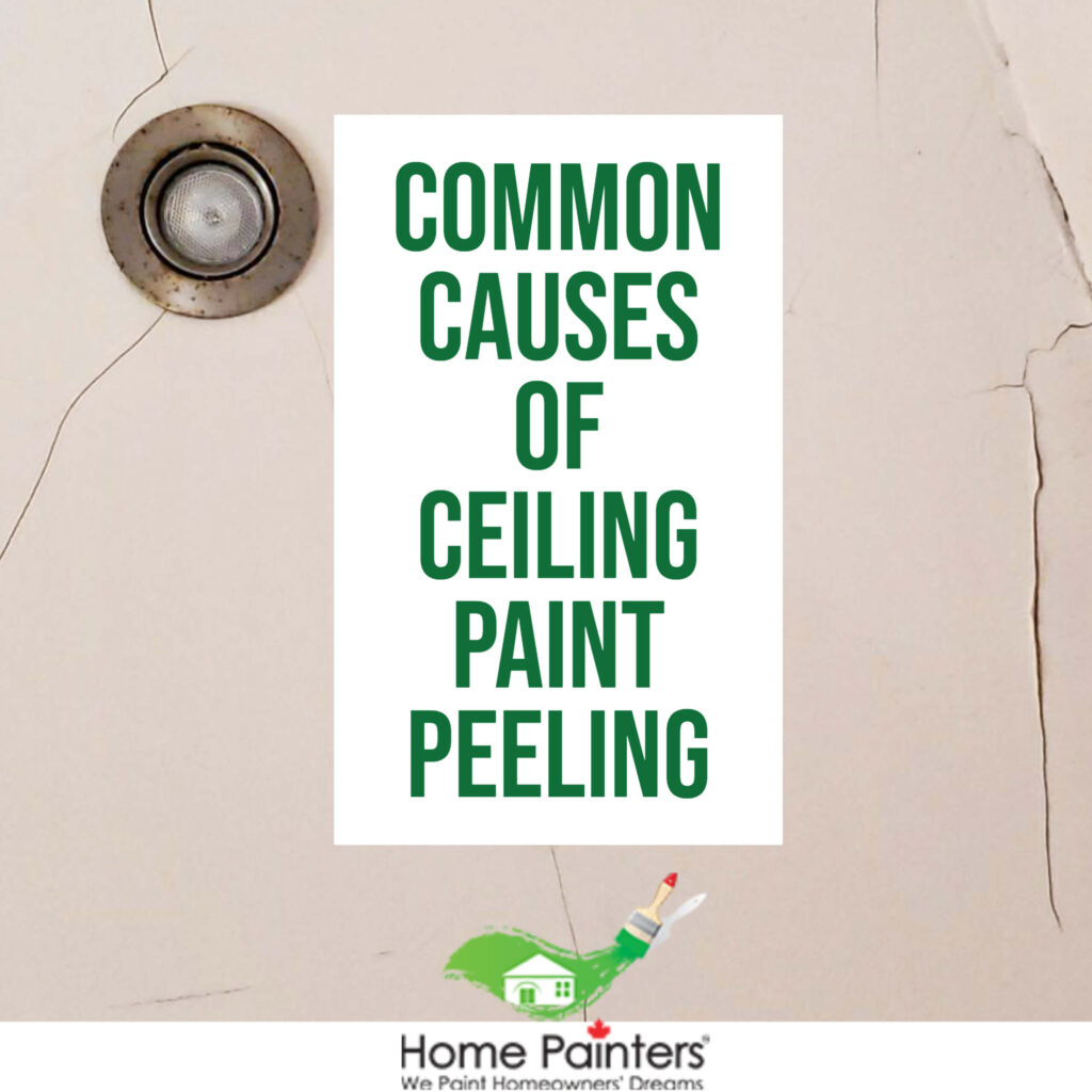 common causes of ceiling paint peeling