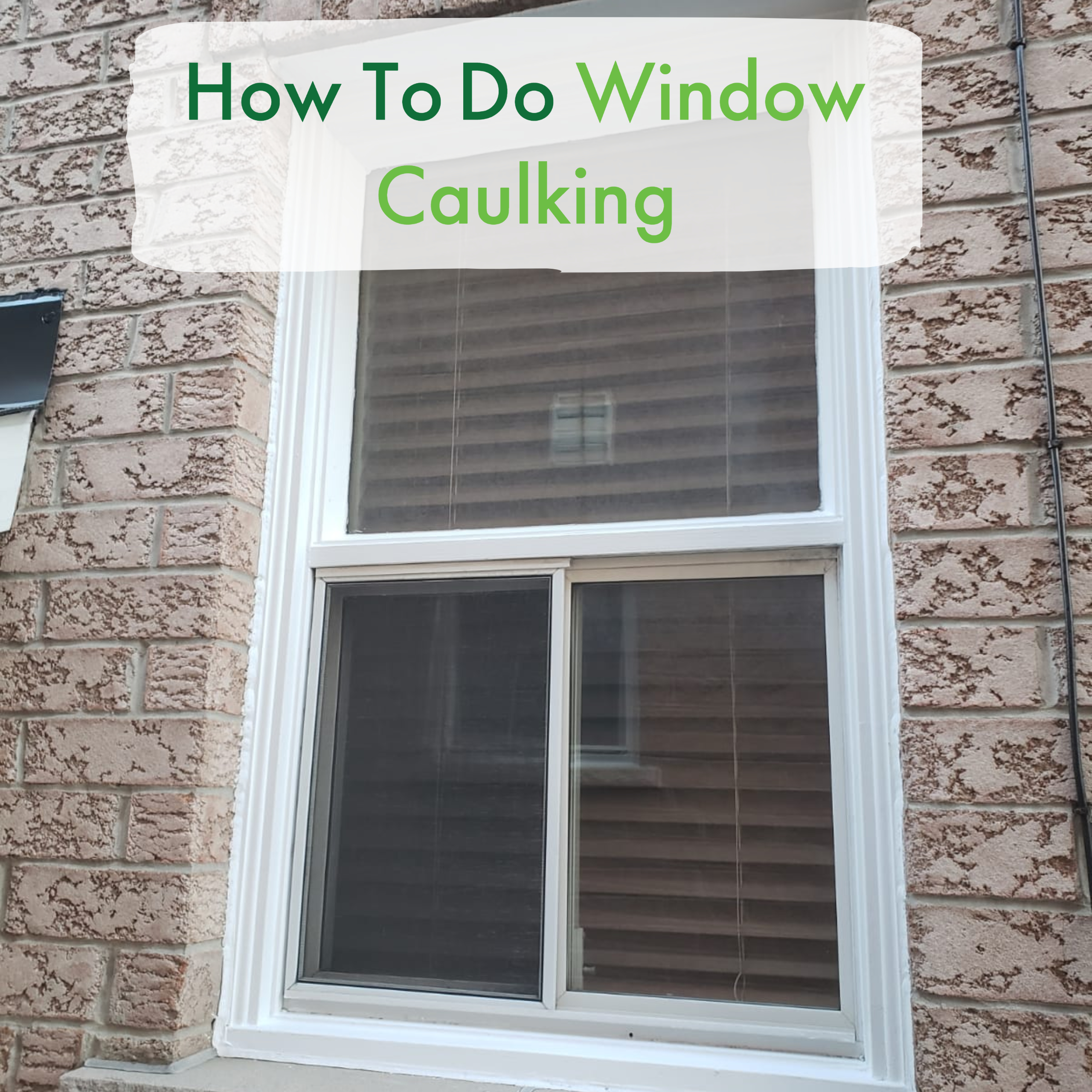 How To Do Window Caulking - Home Painters Toronto