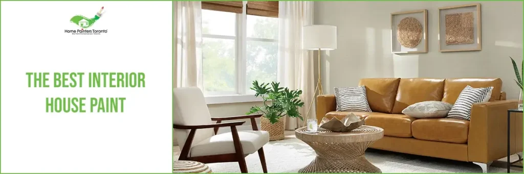 The Best Interior House Paint