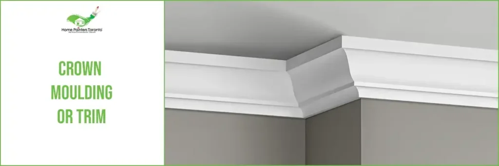 Crown Moulding or Trim