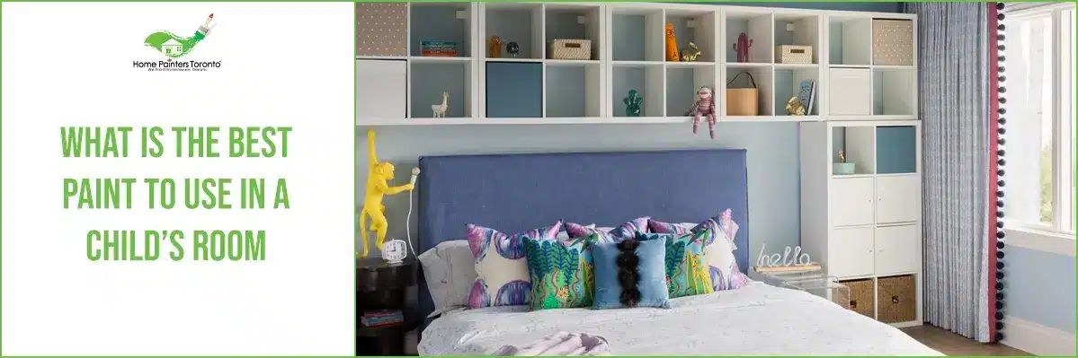 Best Types of Paints for Children's Rooms