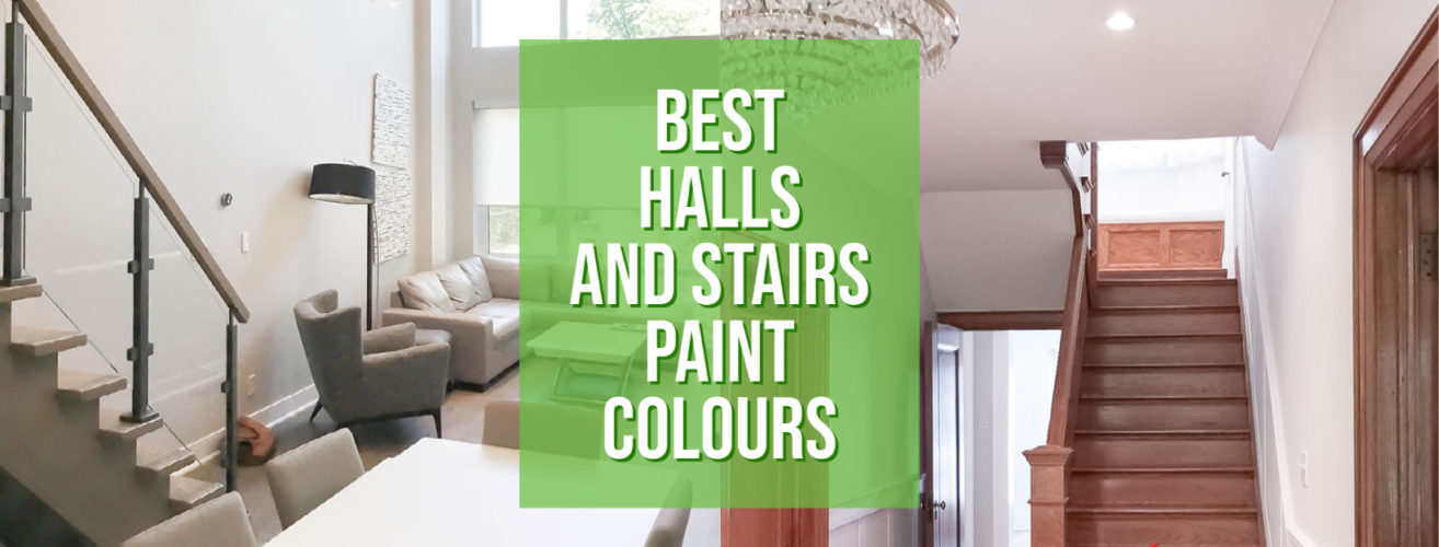 Best Halls and Stairs Paint Colours Home Painters Toronto