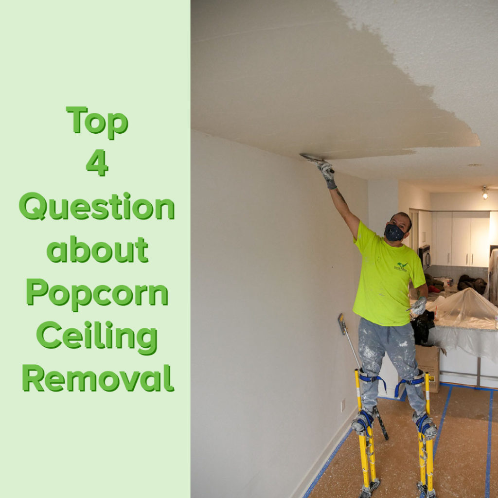 Top 4 Question about Popcorn Ceiling Removal
