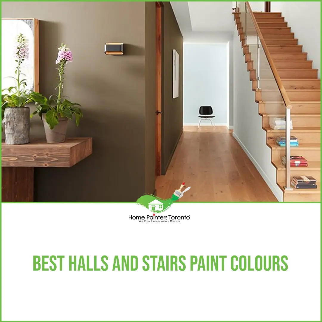 Best Halls and Stairs Paint Colours Home Painters Toronto