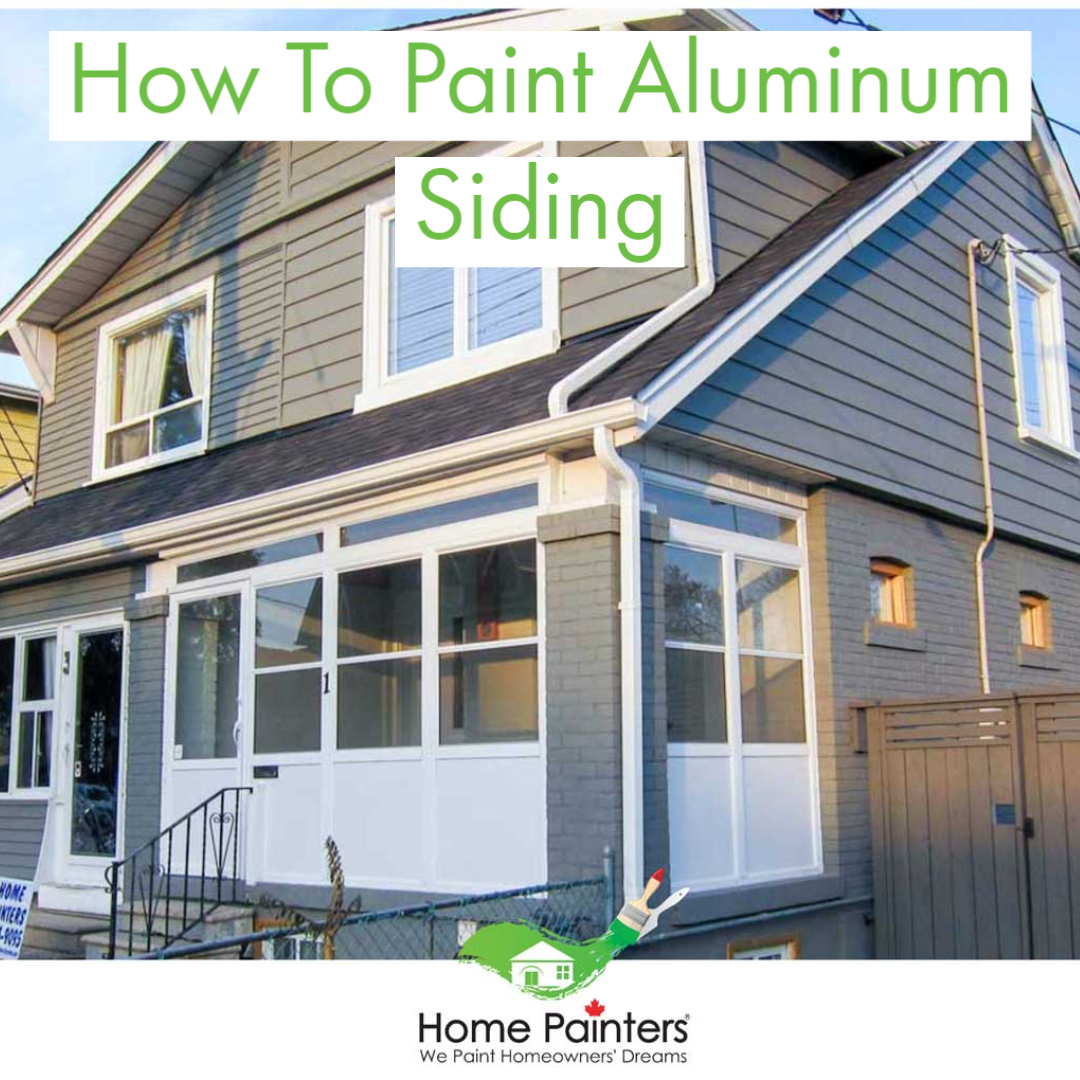 How To Paint Aluminum Siding by Home painters toronto