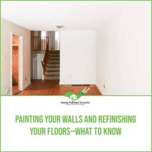 Painting Your Walls and Refinishing Your Floors—What to Know Image