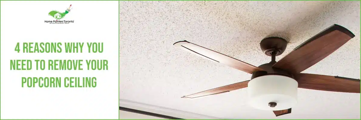 4 Reasons Why You Need to Remove Your Popcorn Ceiling Banner