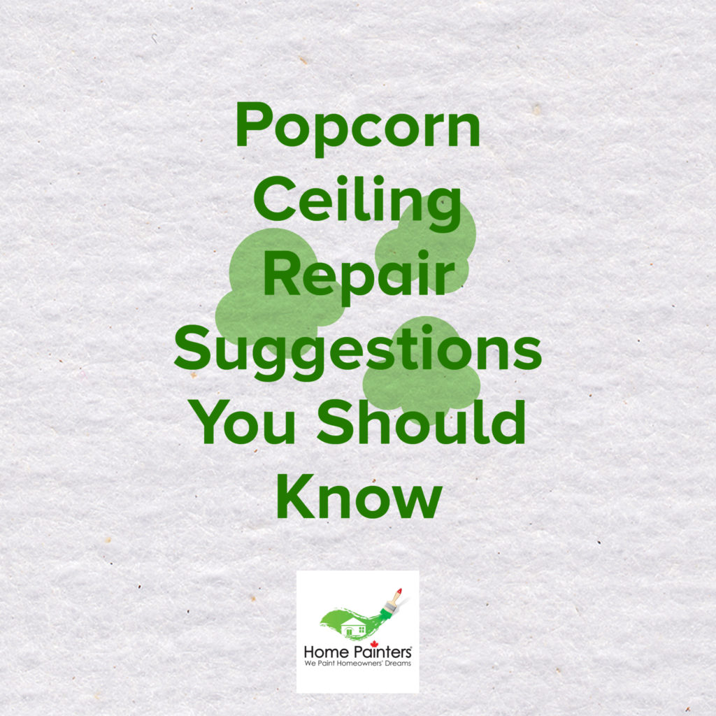 Popcorn Ceiling Repair Suggestions You Should Know (1)